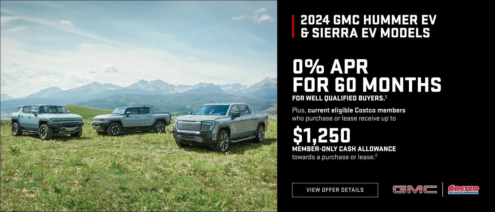 2024 GMC HUMMER EV & SIERRA EV MODELS 0% APR FOR 60 MONTHS